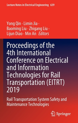 【预订】Proceedings of the 4th International Conference on Electrical and Information Technologies for Rail Transp...