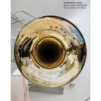 预订 Constantin Luser: Music Tames the Beast 康斯坦丁缺乏思路的新手：音乐驯服野兽: 9783903004887