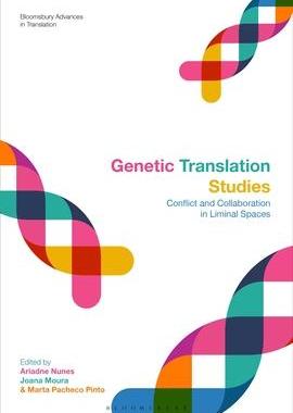 [预订]Genetic Translation Studies: Conflict and Collaboration in Liminal Spaces 9781350213005