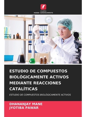 预订 ESTUDIO DE COMPUESTOS BIOLÓGICAMENTE ACTIVOS MEDIANTE REACCIONES CATALÍTICAS: ESTUDIO DE COMPUESTOS BIOLÓGICAMEN