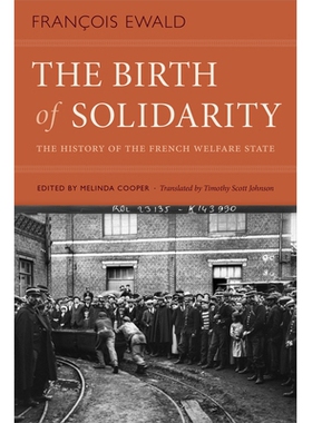 预订 The Birth of Solidarity: The History of the French Welfare State 团结的诞生：法国福利国家的历史: 9781478007715