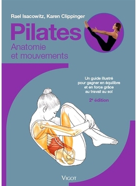 预订 Pilates : anatomie et mouvements : un guide illustré pour gagner en équilibre et en force grâce au travail au so