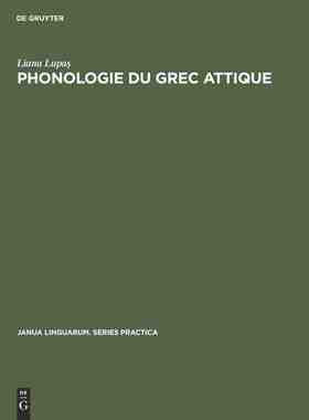 【预订】Phonologie du grec attique 9789027923257