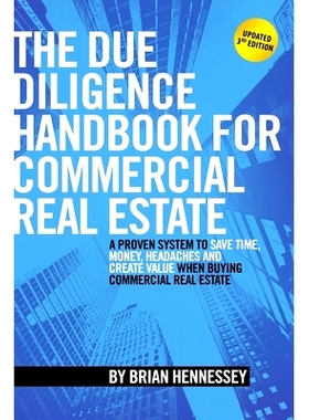 预订 The Due Diligence Handbook For Commercial Real Estate: A Proven System To Save Time, Money, Headaches And Create Va