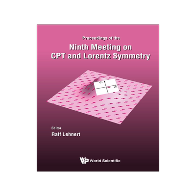 [预订]CPT and Lorentz Symmetry - Proceedings of the Ninth Meeting 9789811275371