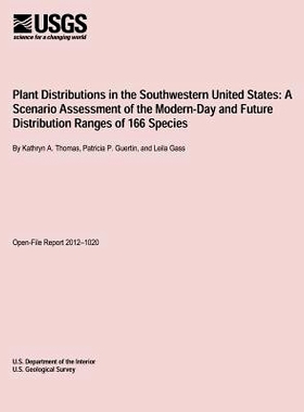 预订 Plant Distributions in the Southwestern United States: A Scenario Assessment of the Modern-Day and Future Distribut
