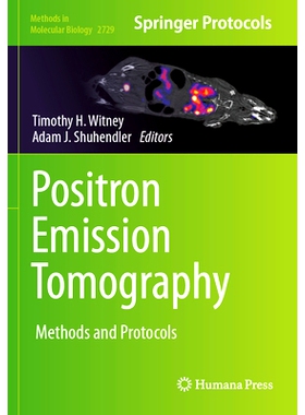 预订 Positron Emission Tomography: Methods and Protocols 正电子发射断层扫描：方法与协议: 9781071635018