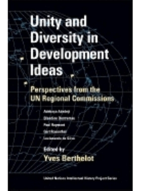 预订 Unity and Diversity in Development Ideas: Perspectives from the Un Regional Commissions: 9780253216380