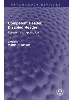 预订 Competent Reader, Disabled Reader: Research and Application: 9781032639277