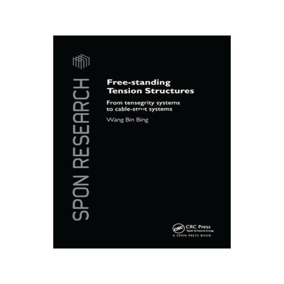 [预订]Free-Standing Tension Structures: From Tensegrity Systems to Cable-Strut Systems 9780367865504
