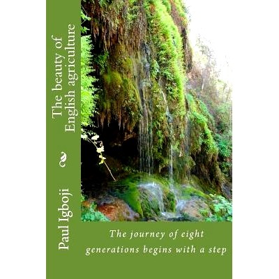 预订 The beauty of English agriculture: The journey of eight generations begins with a step: 9781536827200