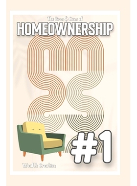 预订 The Pros & Cons of Homeownership #1: Wealth Creation: 9798864939666
