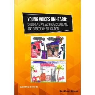 预订 Young Voices Unheard: Children’s Views from Scotland and Greece on Education 未闻之年幼的声音：苏格兰和希腊儿童™