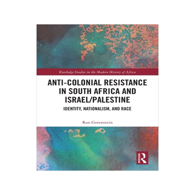 预订 Anti-Colonial Resistance in South Africa and Israel/Palestine