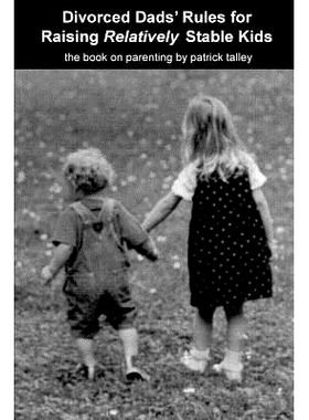 预订 Divorced Dads’ Rules for Raising Relatively Stable Kids: 9781440458439