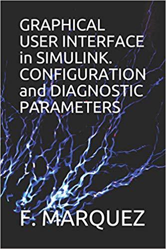 【预售】GRAPHICAL USER INTERFACE in SIMULINK. CONFIGURATION and DIAGNOSTIC PARAMETERS