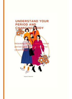 预订 Understand your period and Changing body: Superb Puberty and menstrual period book for young girls (menstrual hygie