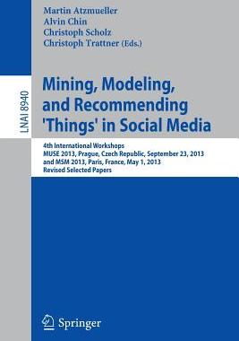 预订 Mining, Modeling, and Recommending ’Things’ in Social Media