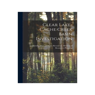 [预订]Clear Lake-Cache Creek Basin Investigation 9781014609830