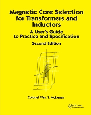 【预订】Magnetic Core Selection for Transformers and Inductors: A User’s Guide to Practice and Specifications, Sec...-封面