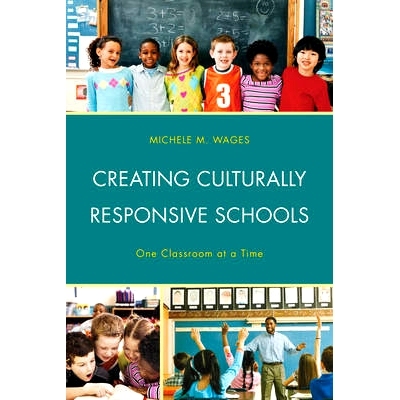 预订 Creating Culturally Responsive Schools: One Classroom at a Time 创建文化反应性学校：一次一个课堂: 9781475818086