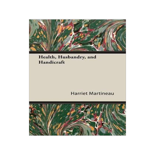 [预订]Health, Husbandry, and Handicraft 9781445529325