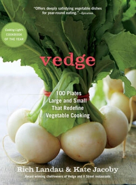 预订 Vedge: 100 Plates Large and Small That Redefine Vegetable Cooking Vedge：重新定义蔬菜烹饪的100个大大小小的盘子: 978