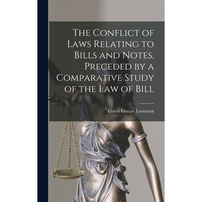 预订 The Conflict of Laws Relating to Bills and Notes, Preceded by a Comparative Study of the law of Bill 9781017333473