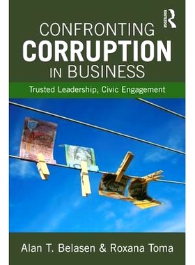 预订 Confronting Corruption in Business: Trusted Leadership, Civic Engagement 企业面对腐败：信任的领导与公民参与: 978113
