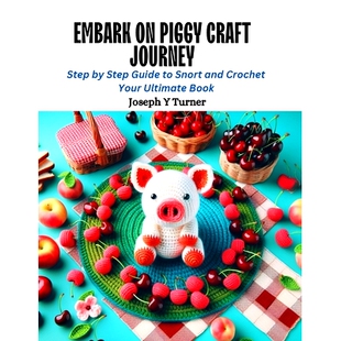 Craft Step Crochet Guide 9798872472995 Ultimate Book and Journey Snort 预订 Piggy Your Embark