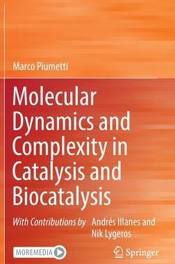[预订]Molecular Dynamics and Complexity in Catalysis and Biocatalysis 9783030884994