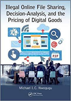 【预售】Illegal Online File Sharing, Decision-Analysis, and the Pricing of Digital Goods