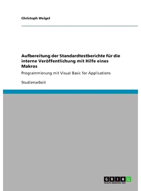 预订 Aufbereitung der Standardtestberichte für die interne Veröffentlichung mit Hilfe eines Makros: Programmierung mit