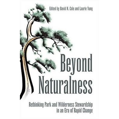 预订 Beyond Naturalness: Rethinking Park and Wilderness Stewardship in an Era of Rapid Change *自然: 在一个迅速变化的时