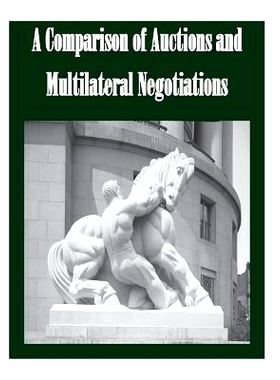 预订 A Comparison of Auctions and Multilateral Negotiations: 9781502365460