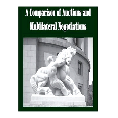 预订 A Comparison of Auctions and Multilateral Negotiations: 9781502365460