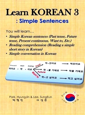 预订 Learn Korean 3: Simple Sentences: (Past tense, Future tense, Present continuous, Want to, Etc.; Reading comprehensi