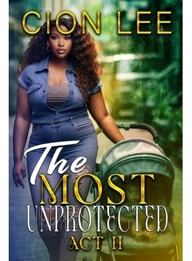 预订 The Most Unprotected: Act II: 9798336983692