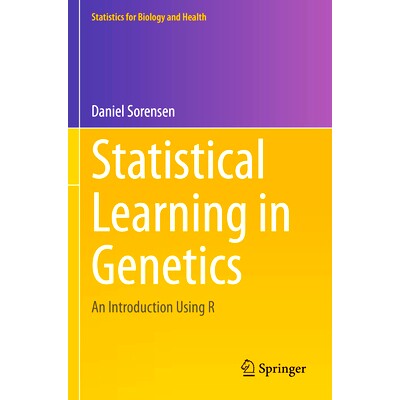 预订 Statistical Learning in Genetics: An Introduction Using R 遗传学的统计学习:使用R的导论: 9783031358531