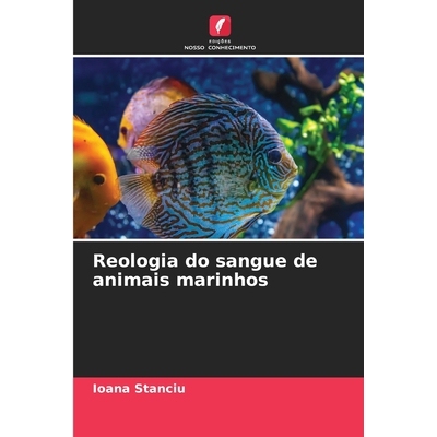 预订 Reologia do sangue de animais marinhos: 9786209411618