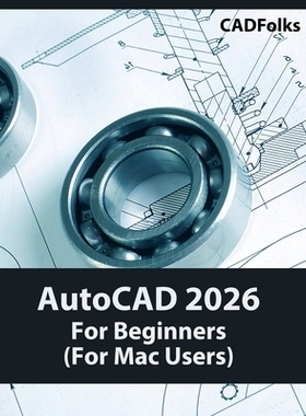 预订 AutoCAD 2026 For Beginners (For Mac Users): Colored: 9788198378392