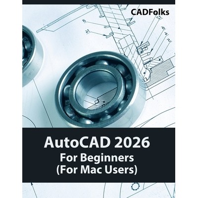 预订 AutoCAD 2026 For Beginners (For Mac Users): Colored: 9788198378392