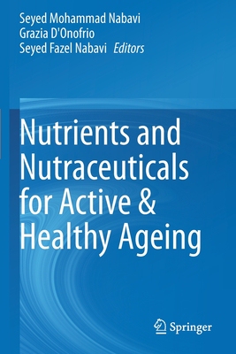 【预订】Nutrients and Nutraceuticals for Active & Healthy Ageing 9789811535543