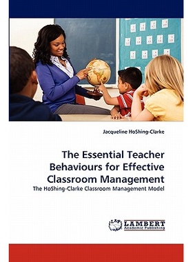 预订 The Essential Teacher Behaviours for Effective Classroom Management: 9783844317299