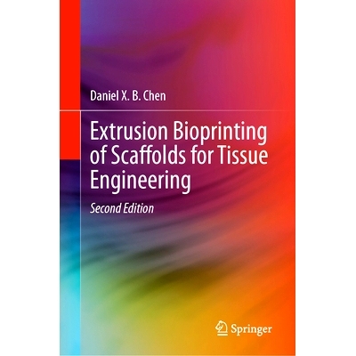 预订 Extrusion Bioprinting of Scaffolds for Tissue Engineering 组织工程支架的挤压生物打印 第2版: 9783031724701
