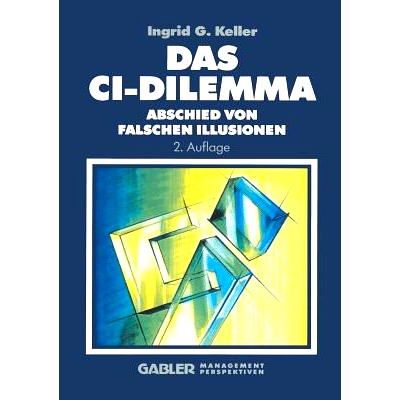 预订 Das CI-Dilemma: Abschied von falschen Illusionen: 9783663057994