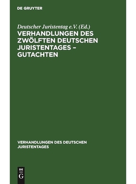 预订 Verhandlungen des Zwölften deutschen Juristentages – Gutachten: 9783112343234