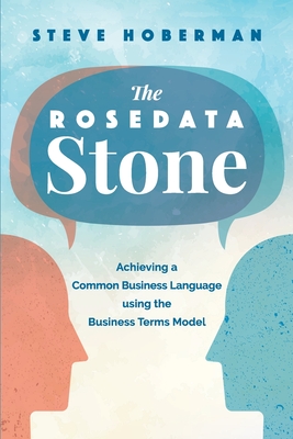 【预订】The Rosedata Stone: Achieving a Common Business Language using the Business Terms Model