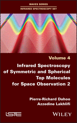 【预订】Infrared Spectroscopy Of Symmetric And Spherical Spindles For Space Observation Vol 2 9781786306524