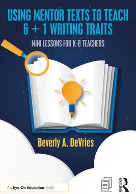 [预订]Using Mentor Texts to Teach 6 + 1 Writing Traits 9781032229393
